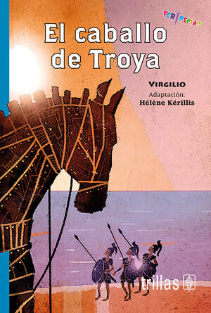 EL CABALLO DE TROYA | VIRGILIO | Trillas