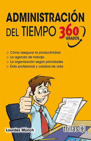 ADMINISTRACION DEL TIEMPO. 360 GRADOS | MUNCH GALINDO, LOURDES | Trillas