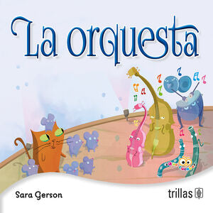 LA ORQUESTA | GERSON DE GOLDSMIT, SARA | Trillas