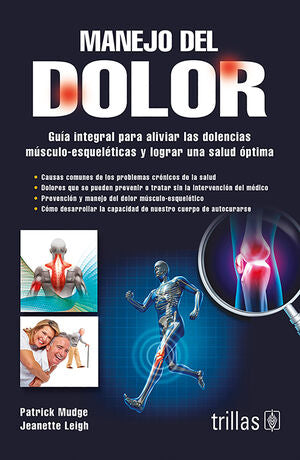 MANEJO DEL DOLOR | MUDGE, PATRICK; LEIGH, JEANETTE | Trillas