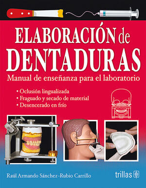 ELABORACION DE DENTADURAS | SANCHEZ RUBIO CARRILLO, RAUL ARMANDO | Trillas