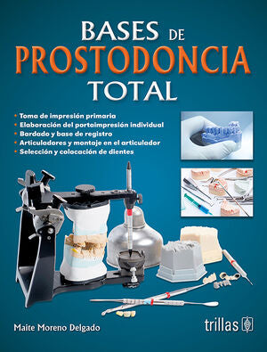 BASES DE PROSTODONCIA TOTAL | MORENO DELGADO, MAITE | Trillas