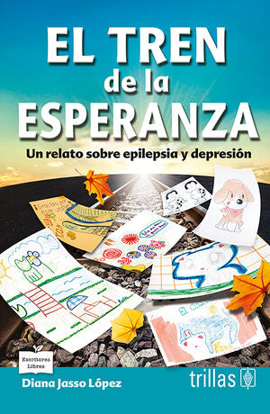 EL TREN DE LA ESPERANZA | JASSO LOPEZ, DIANA | Trillas