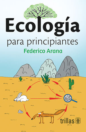 ECOLOGIA PARA PRINCIPIANTES | ARANA ARANA, FEDERICO | Trillas