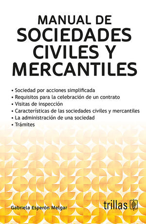 Manual de sociedades civiles y mercantiles | ESPERON MELGAR, GABRIELA | Trillas