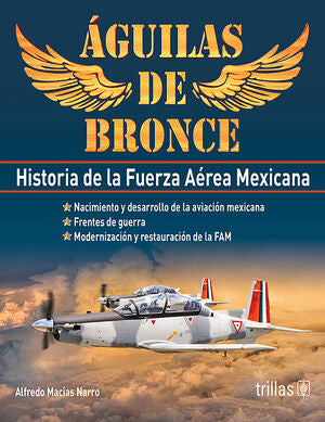AGUILAS DE BRONCE | MACIAS NARRO, ALFREDO | Trillas