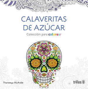 Calaveritas de azúcar | MCARDLE, THANEEYA | Trillas
