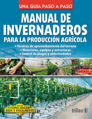 MANUAL DE INVERNADEROS PARA LA PRODUCCION AGRICOLA | LESUR GONZALEZ, LORENZA SHANTI | Trillas