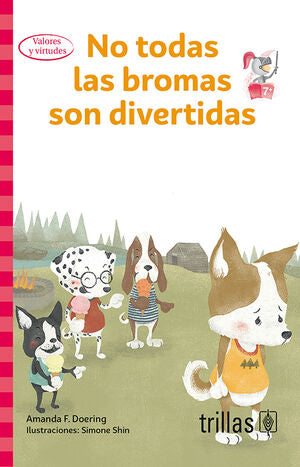 NO TODAS LAS BROMAS SON DIVERTIDAS | DOERING, AMANDA F. | Trillas