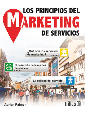 LOS PRINCIPIOS DEL MARKETING DE SERVICIOS | PALMER, ADRIAN | Trillas