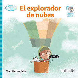 EL EXPLORADOR DE NUBES | MCLAUGHLIN, TOM | Trillas