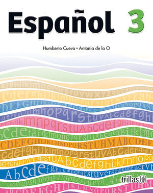 ESPAÑOL 3 | CUEVA GARCIA, HUMBERTO; DE LA O CAVAZOS, ANTONIA | Trillas