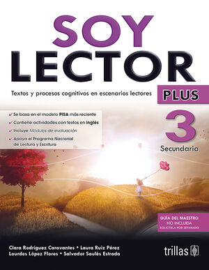 SOY LECTOR PLUS 3. SECUNDARIA | RODRIGUEZ CARAVANTES, CLARA; RUIZ PEREZ, LAURA; LOPEZ FLORES, LOURDES; SAULES ESTRADA, SALVADOR | Trillas