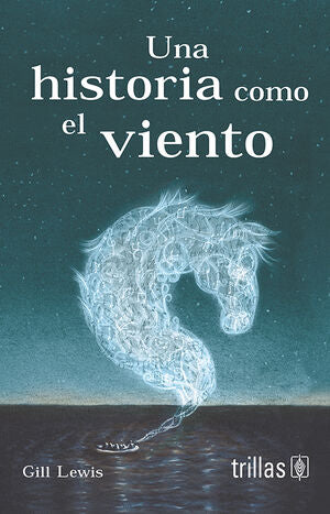 UNA HISTORIA COMO EL VIENTO | LEWIS, GILL | Trillas