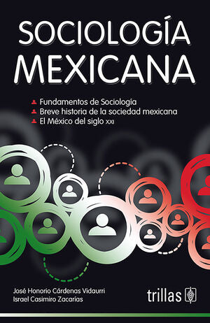 SOCIOLOGIA MEXICANA | CARDENAS VIDAURRI, JOSE HONORIO; ZACARIAS, ISRAEL CASIMIRO | Trillas