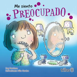 ME SIENTO PREOCUPADO | BARNHAM, KAY | Trillas