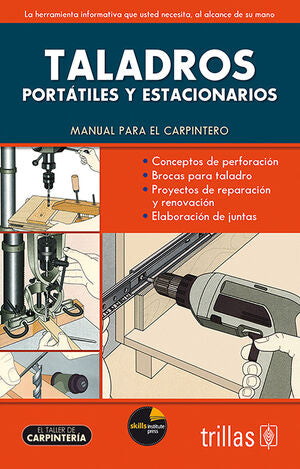 TALADROS (PORTATILES Y ESTACIONARIOS) | TRILLAS; SKILLS INSTITUTE PRESS | Trillas