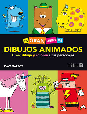 EL GRAN LIBRO DE DIBUJOS ANIMADOS | GARBOT, DAVE | Trillas
