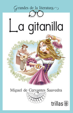 LA GITANILLA | CERVANTES SAAVEDRA, MIGUEL DE | Trillas