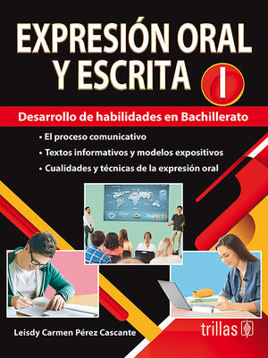 EXPRESION ORAL Y ESCRITA I | PEREZ CASCANTE, LEISDY CARMEN | Trillas