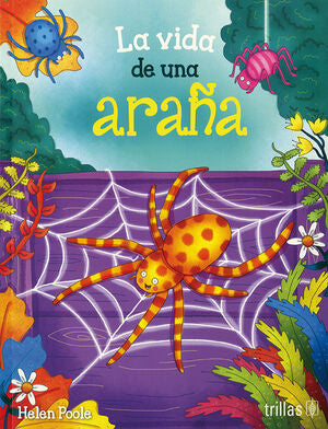 LA VIDA DE UNA ARAÑA | POOLE, HELEN | Trillas