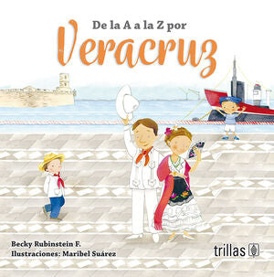 DE LA A A LA Z POR VERACRUZ | RUBINSTEIN WOLOJVIANSKY, BECKY | Trillas