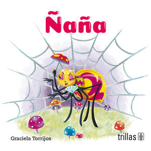 ÑAÑA | TORRIJOS GONZALEZ, GRACIELA | Trillas