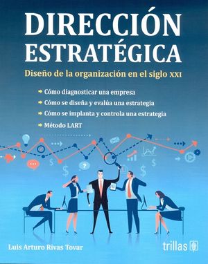 Dirección estratégica |Luis Arturo Rivas Tovar | Trillas