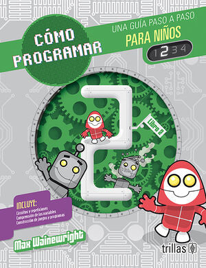 COMO PROGRAMAR PARA NIÑOS 2 | WAINEWRIGHT, MAX | Trillas