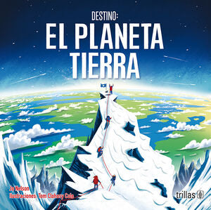 DESTINO:EL PLANETA TIERRA | NELSON, JO | Trillas