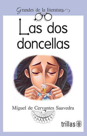 LAS DOS DONCELLAS | CERVANTES SAAVEDRA, MIGUEL DE | Trillas