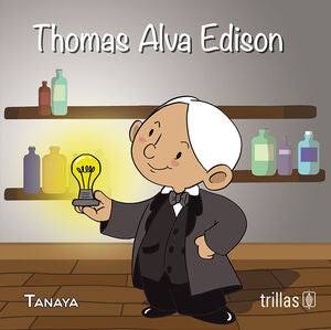THOMAS ALVA EDISON | TANAYA | Trillas