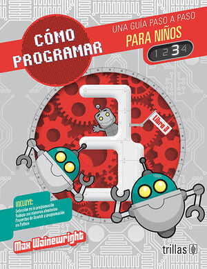 COMO PROGRAMAR PARA NIÑOS 3 | WAINEWRIGHT, MAX | Trillas