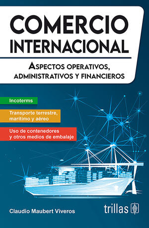 COMERCIO INTERNACIONAL | MAUBERT VIVEROS, CLAUDIO | Trillas