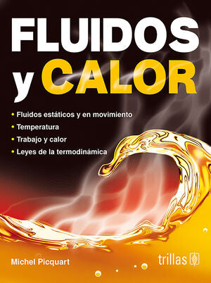 FLUIDOS Y CALOR | PICQUART, MICHEL | Trillas
