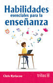 HABILIDADES ESENCIALES PARA LA ENSEÑANZA | KYRIACOU, CHRIS | Trillas