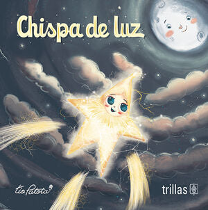 CHISPA DE LUZ | ROBLES BOZA, EDUARDO | Trillas