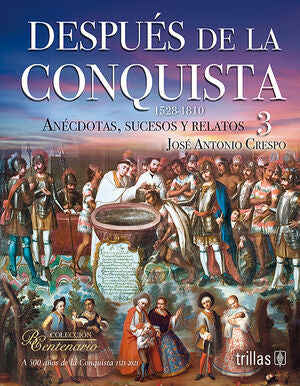 Después de la conquista 3 (1528-1810) | CRESPO, JOSE ANTONIO | Trillas