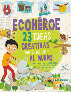 ECOHEROE | THOMAS, ISABEL | Trillas