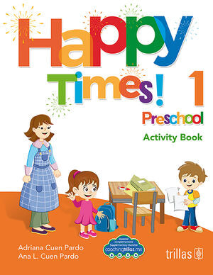 Happy times! 1 Preschool | CUEN PARDO, ADRIANA; CUEN PARDO, ANA L. | Trillas