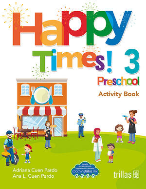 Happy times! 3 Preschool | CUEN PARDO, ADRIANA; CUEN PARDO, ANA L. | Trillas