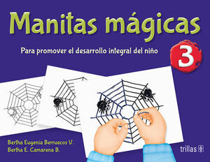 MANITAS MÁGICAS 3 | BERRUECOS VILLALOBOS, BERTHA EUGENIA; CAMARENA BERRUECOS, BERTHA EUGENIA | Trillas