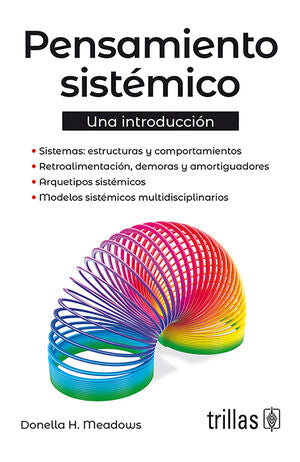 PENSAMIENTO SISTEMICO | MEADOWS, DONELLA H. | Trillas