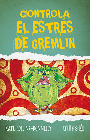 CONTROLA EL ESTRÉS DE GREMLIN | COLLINS-DONNELLY, KATE | Trillas