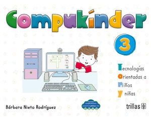 COMPUKINDER 3 | NIETO RODRIGUEZ, BARBARA | Trillas