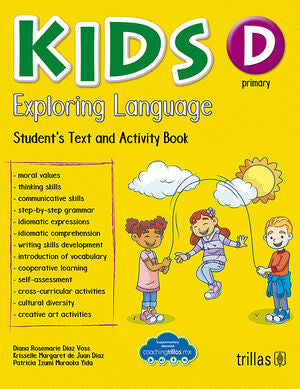 KIDS EXPLORING LANGUAGE D PRIMARY | DIAZ VOSS, DIANA ROSEMARIE; JUAN DIAZ, KRISSELLE MARGARET DE; MURAOKA YIDA, PATRICIA IZUMI | Trillas