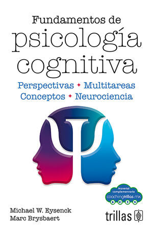 FUNDAMENTOS DE PSICOLOGÍA COGNITIVA | EYSENCK, MICHAEL W.; BRYSBAERT, MARC | Trillas