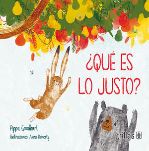 ¿QUÉ ES LO JUSTO? | GOODHART, PIPPA | Trillas