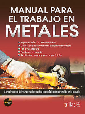 MANUAL PARA EL TRABAJO EN METALES | TRILLAS; SKILLS INSTITUTE PRESS | Trillas