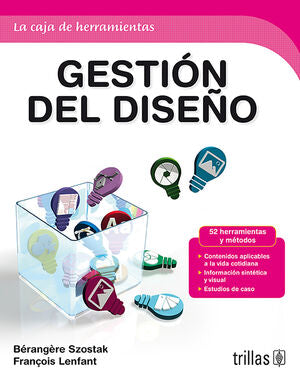 GESTION DEL DISEÑO | SZOSTAK, BERANGERE; LENFANT, FRANCOIS | Trillas